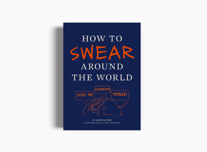 HOW TO SWEAR AROUND THE WORLD