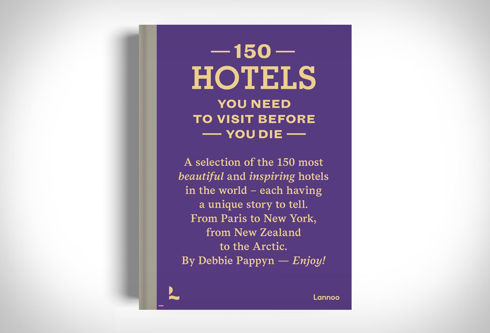 150 Hotels You Need To Visit Before You Die | Image