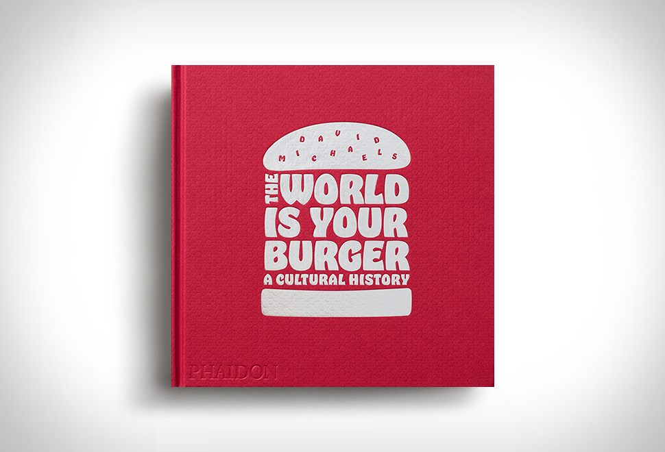 THE WORLD IS YOUR BURGER | Image